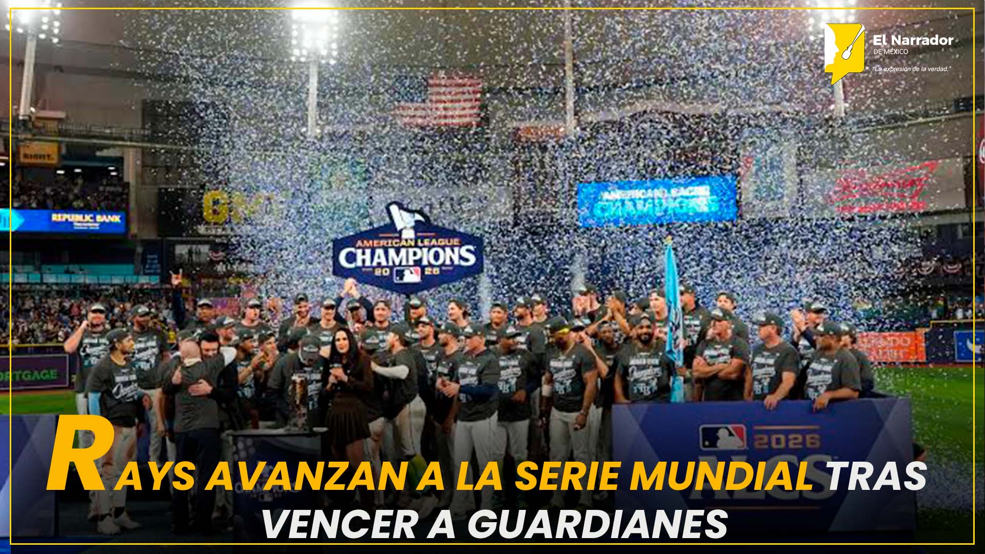 RAYS AVANZAN A LA SERIE MUNDIAL TRAS VENCER A GUARDIANES