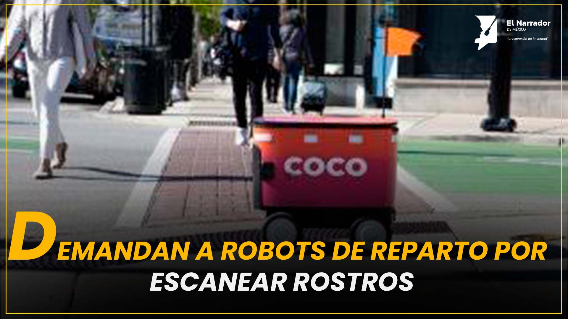 DEMANDAN A ROBOTS DE REPARTO POR ESCANEAR ROSTROS