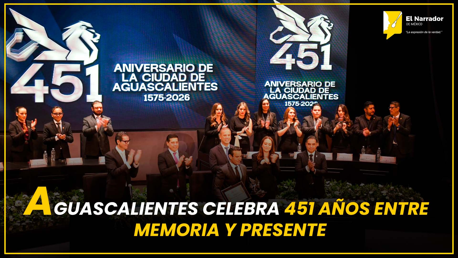 AGUASCALIENTES CELEBRA 451 AÑOS ENTRE MEMORIA Y PRESENTE