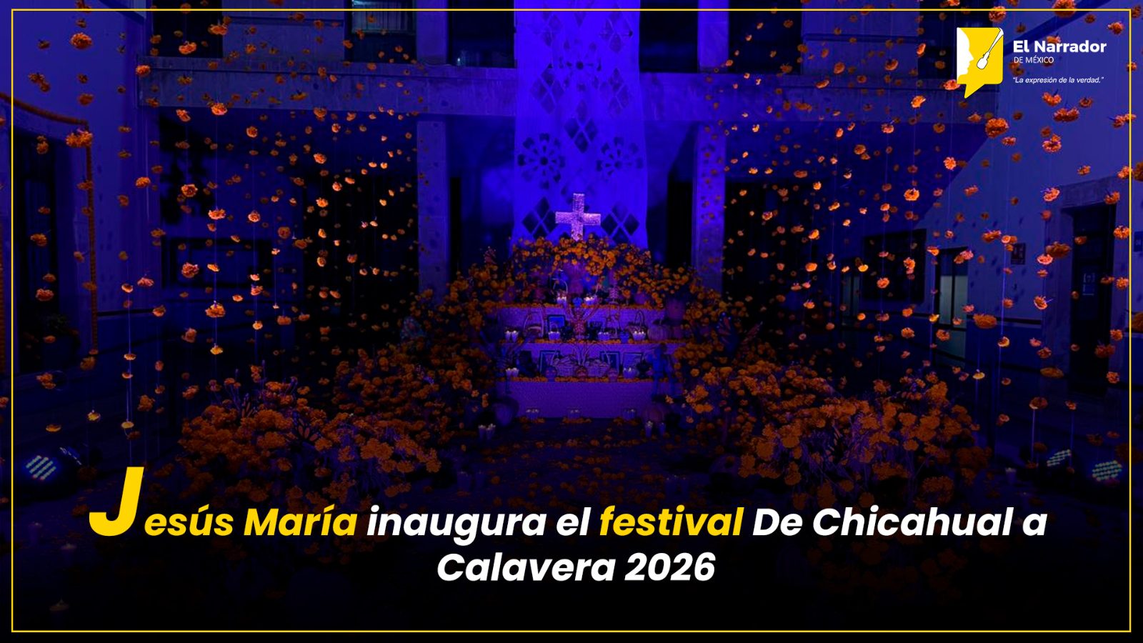 Jesús María inaugura el festival De Chicahual a Calavera 2026