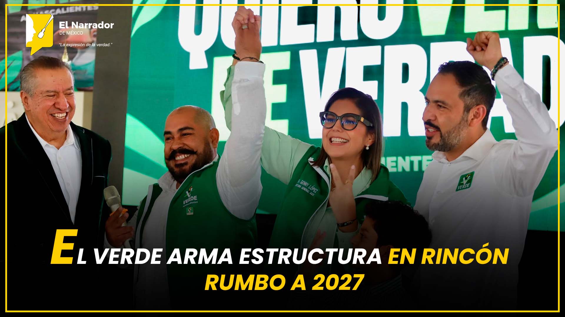 EL VERDE ARMA ESTRUCTURA EN RINCÓN RUMBO A 2027